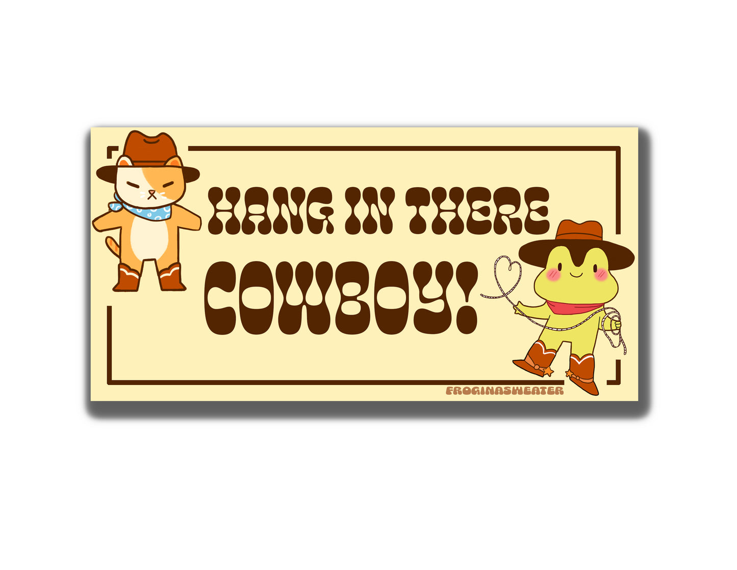 Hang in there cowboy! Bumper Sticker | Matte Car Decal