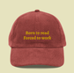 Born to Read Corduroy Dad Hat | Burgundy Hat One Size