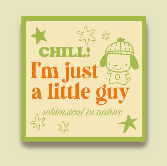 I'm Just a Little Guy! Square Matte Sticker | Waterproof